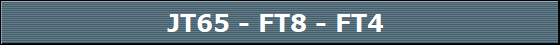 JT65 - FT8 - FT4 